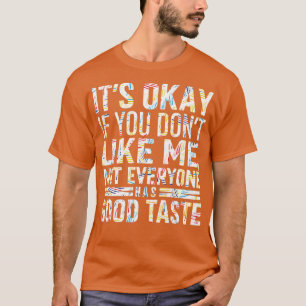 T-shirt ça va si vous ne m'aimez pas tout le monde n'est p