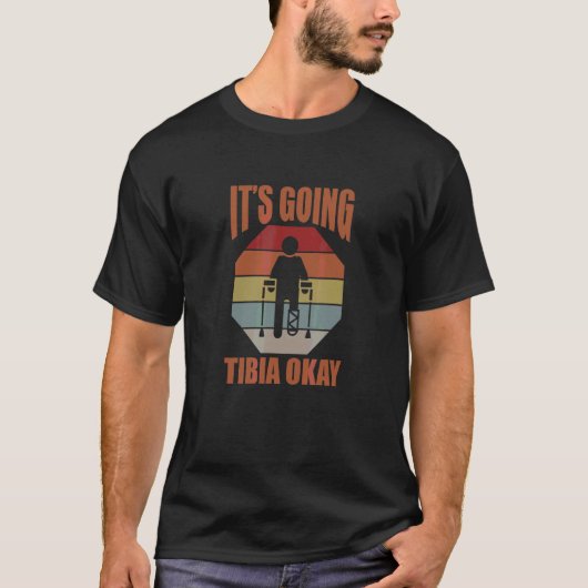 T-shirt Ça va Tibia OK Blessure d'os de la jambe cassée Ge (Devant)