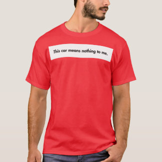T-shirt Ça veut dire rien pour moi