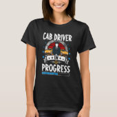 T-shirt Cab Driver In Progress Trainee Student (Devant)