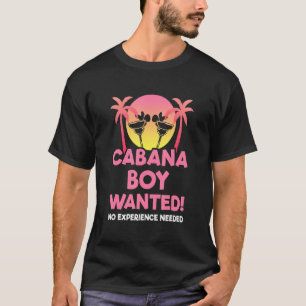 T-shirt Cabana Boy Besoin I Fun Pool Party Summer Beach Va