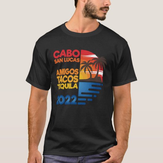 T-shirt Cabo San Lucas Amigos Tacos Tequila 2022 Matchig G (Devant)