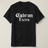 T-Shirt Cabron Extra (Design devant)