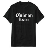 T-Shirt Cabron Extra