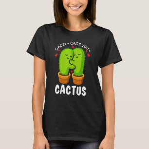 T-shirt Cactées + Cactus Toi Cactus Mignon Plante  Jardini
