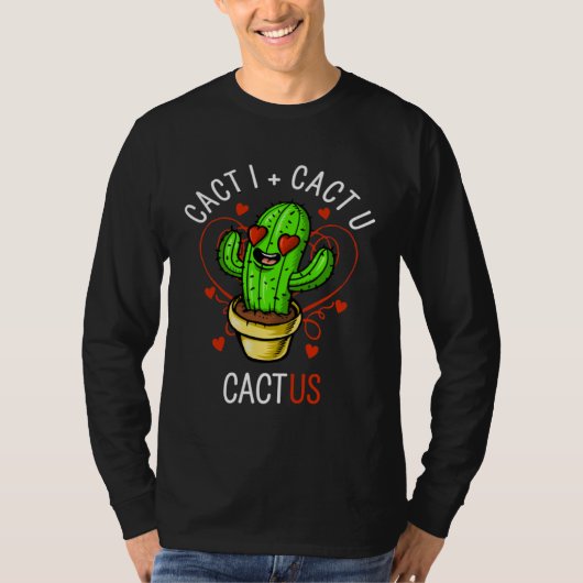 T-shirt Cacti Plus Cactu Makes Cactus Cute Couples (Devant)
