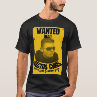 T-shirt Cactus Chris : Morts Recherchés