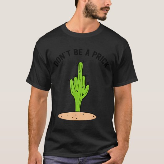 T-shirt Cactus Don't Be A  (Devant)