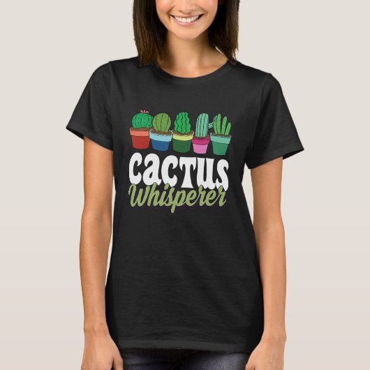 T-shirt Cactus Whisperer Funny Trendy Cute Plant Lover (Devant)
