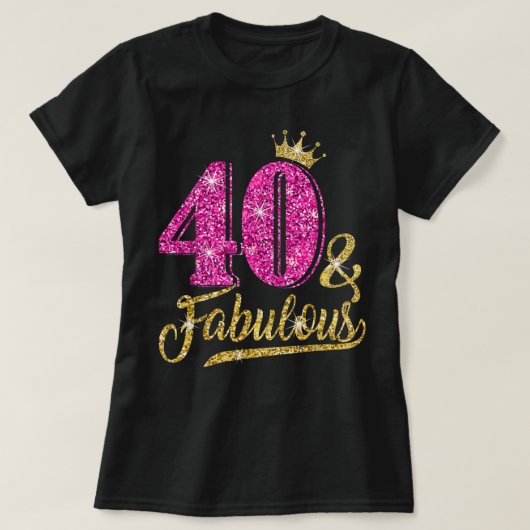 T-shirt Cadeau 40 Ans 40 & Fabuleux 40e Anniversaire Rose (Design devant)