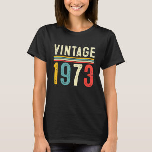 T-shirt Cadeau 50 ans Vintage 1973 50e cadeau d'anniversai
