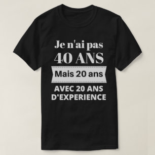 T-shirt Cadeau anniversaire 40 ans