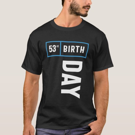 T-shirt Cadeau Anniversaire 53 Ans (Devant)