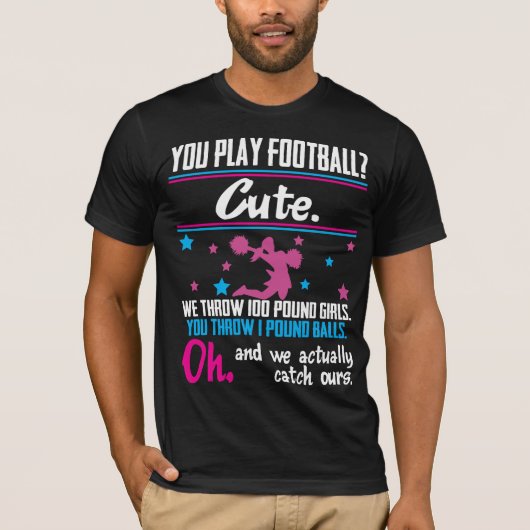 T-shirt Cadeau Cheerleading vous jouez au football qui est (Devant)