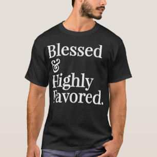 T-shirt Cadeau chrétien béni et hautement favorisé