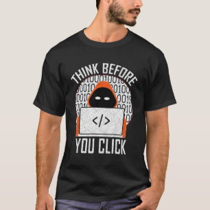 T-shirt Cadeau Cybersécurité Réfléchissez avant de cliquer