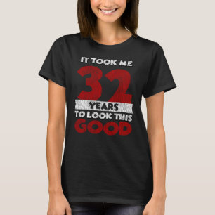 T-shirt Cadeau d'anniversaire drôle de 32 ans vieux de 32