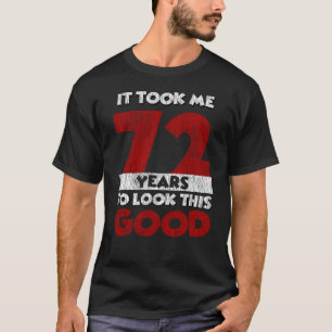 T-shirt Cadeau d'anniversaire drôle de 72 ans