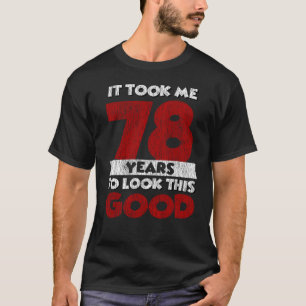 T-shirt Cadeau d'anniversaire drôle de 78 ans