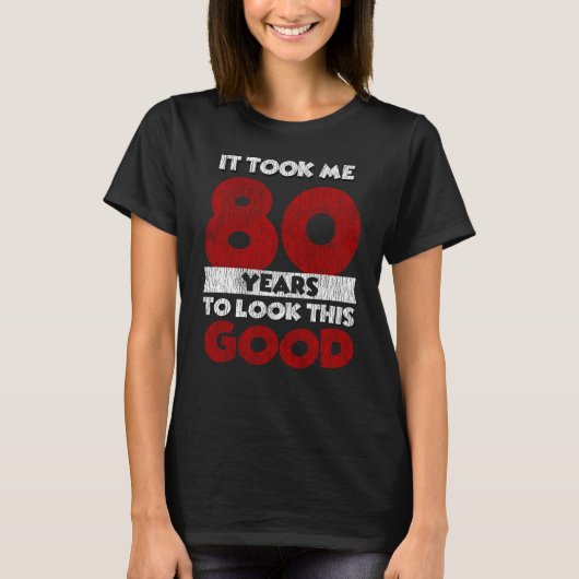 T-shirt Cadeau d'anniversaire drôle de 80 ans (Devant)