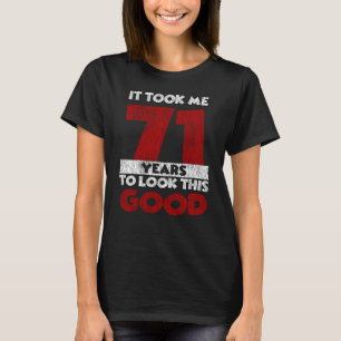 T-shirt Cadeau d'anniversaire fun 71 ans vieux de 71 ans