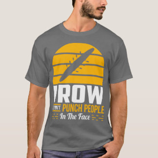T-shirt Cadeau d'aviron Funny Rower Water Sport Sarcastiqu