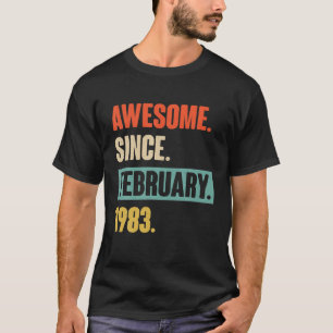 T-shirt Cadeau De 39 Ans Awesome Depuis Février 1983 39E