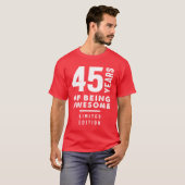 T-shirt Cadeau de 45 ans | 45e anniversaire Idées cadeaux (Devant entier)