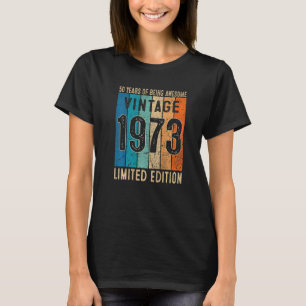 T-shirt Cadeau de 50 ans Vintage 1973 50e anniversaire pou