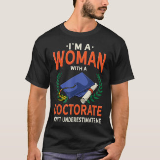 T-shirt Cadeau de doctorat pour femmes - Drôle PhD