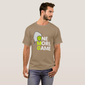 T-shirt Cadeau de fille de Pickleball One More Game (Devant entier)