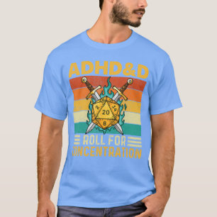 T-shirt Cadeau de jeux de rôle sur table pour TDAH pour la