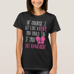 T-shirt Cadeau de kickboxing féminin Bien sûr, je frappe c