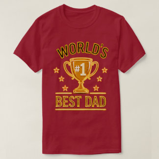 T-shirt Cadeau de la fête des pères #1 au monde – Fête des