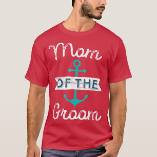 T-shirt Cadeau de la mère du marié Amusant Maman Mère Naut