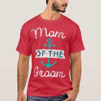 T-shirt Cadeau de la mère du marié Amusant Maman Mère Naut