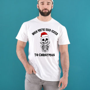 T-shirt Cadeau de Noël drôle squelette vacances jeu de mot