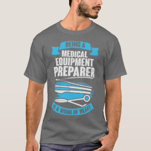 T-shirt Cadeau de préparation d'équipement Médicale