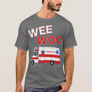 T-shirt Cadeau de secouriste EMT Wee Woo Conducteur d'ambu