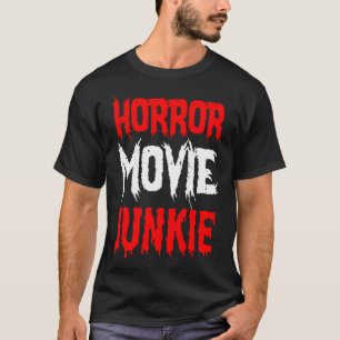 T-shirt Cadeau d'horreur - Film d'horreur Junkie