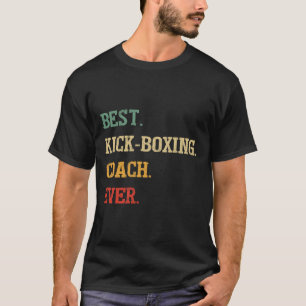 T-shirt Cadeau drôle de professeur de kickboxing Meilleur
