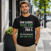 T-shirt Cadeau drôle de professeur de maths algèbre Arrête
