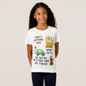 T-Shirt Cadeau drôle : impossible de payer l'essence ou un (Devant entier)