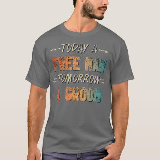T-shirt Cadeau drôle pour demain Marié enterrement de vie