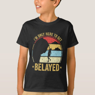 T-shirt Cadeau drôle pour grimpeur de rochers Je ne suis i