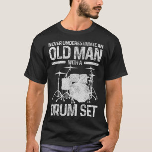 T-shirt Cadeau Drummer Mens Ne Sous-Estime Jamais Un Vieux