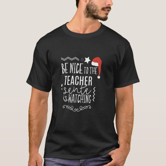 T-shirt Cadeau Enseignant De Noël - Soyez Gentil À L'Ensei (Devant)