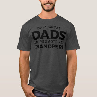 T-shirt Cadeau Grandpere Seulement les grands papas sont p