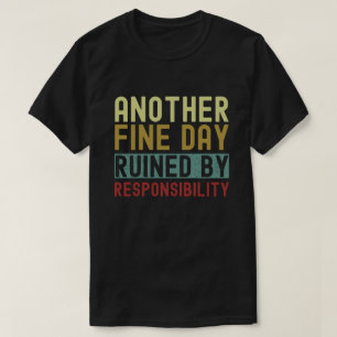 T-shirt Cadeau Humour De Bureau Un Autre Beau Jour Ruiné