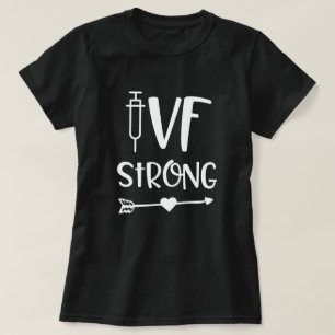 T-shirt Cadeau in vitro de la stérilité des femmes forte